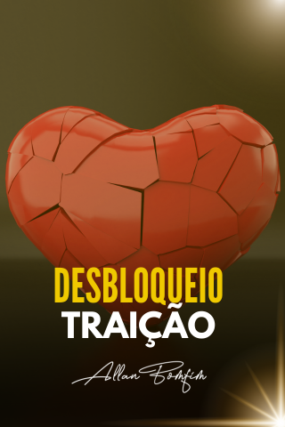 Parte 1 - Desbloqueio Traição
